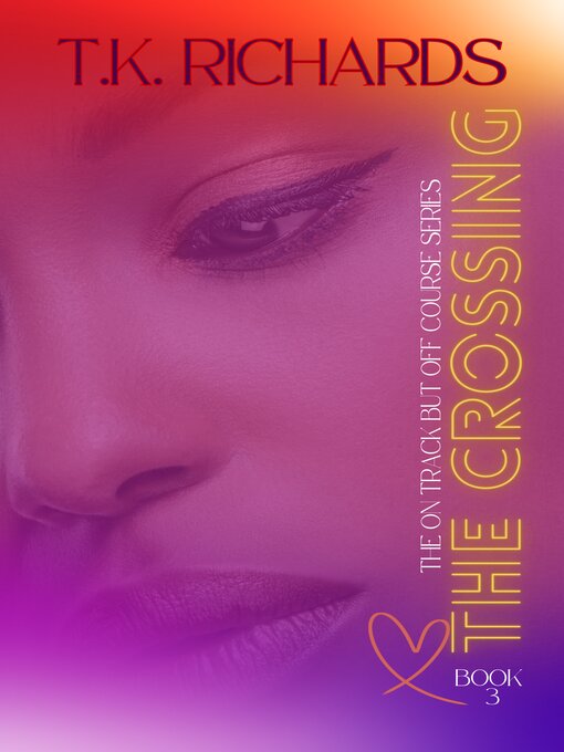 Title details for The Crossing by T.K. Richards - Available